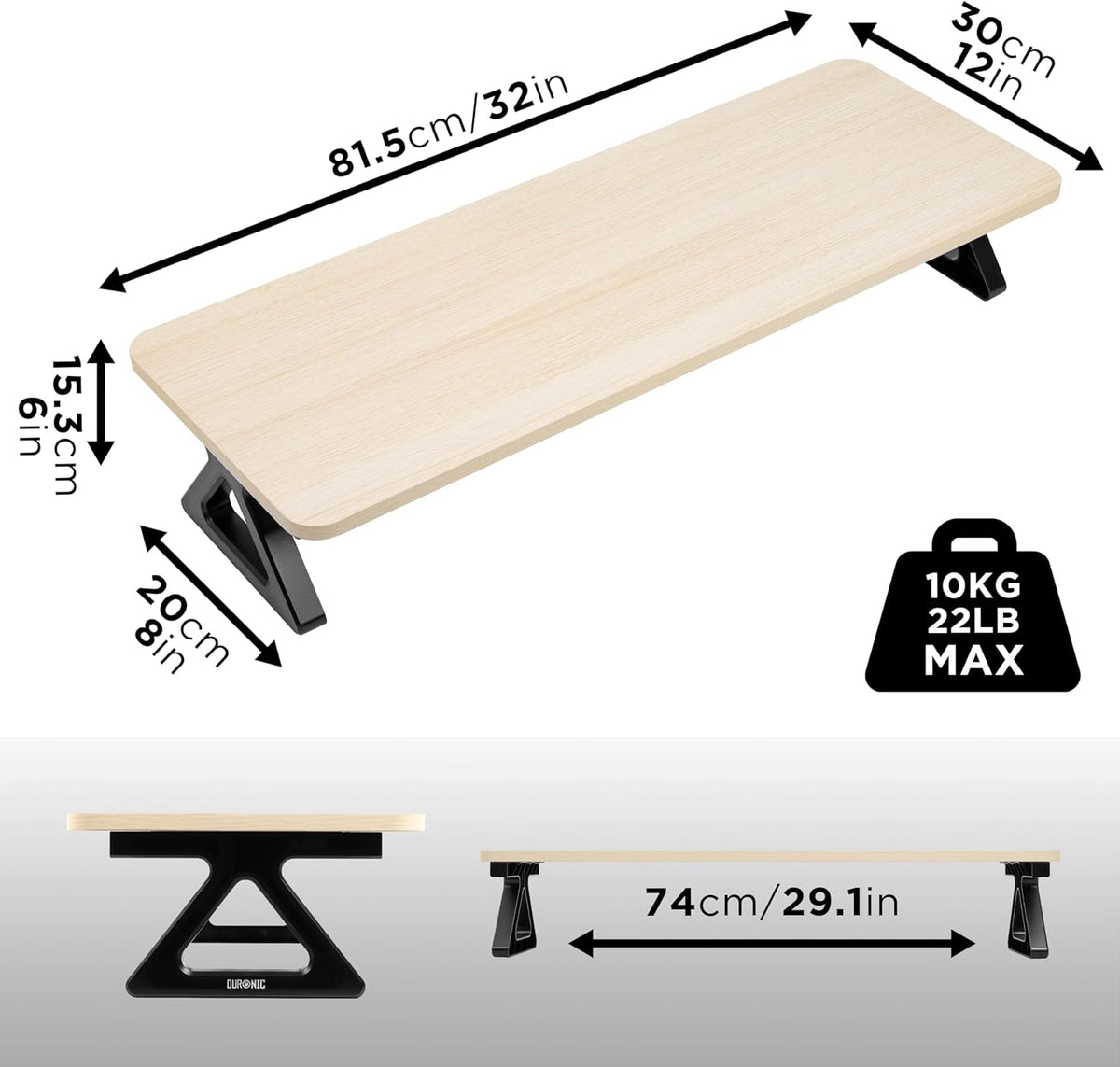 Duronic DM06 2 AO Elevador para 2 Pantallas, Roble Envejecido | Mostrando las dimensiones técnicas del soporte elevador, que incluyen una longitud de 81.5 cm / 32 in, una profundidad de 30 cm / 12 in, una altura de 15.3 cm / 6 in, un espacio libre entre patas de 74 cm / 29.1 in, y una capacidad de carga máxima de 10 kg / 22 lb